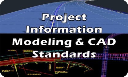 Project Information Modeling & CAD Standards