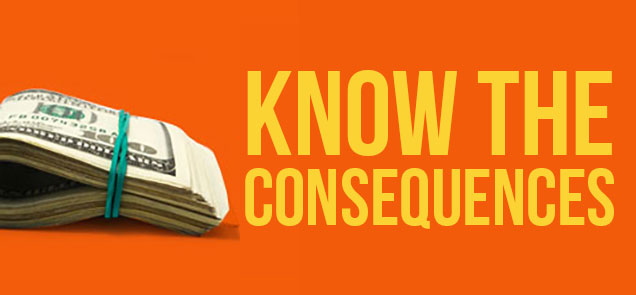 Know The Consequences