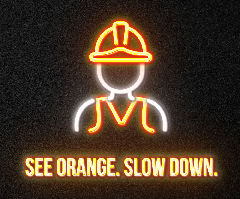 See Orange. Slow Down.